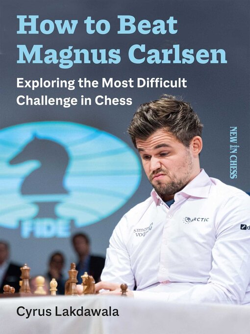 Title details for How to Beat Magnus Carlsen by Cyrus Lakdawala - Available